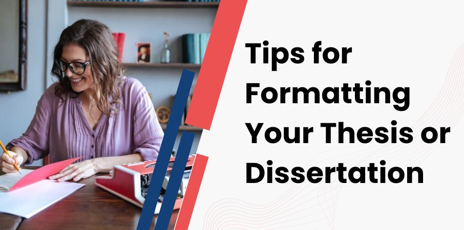 Formatting Your Thesis or Dissertation